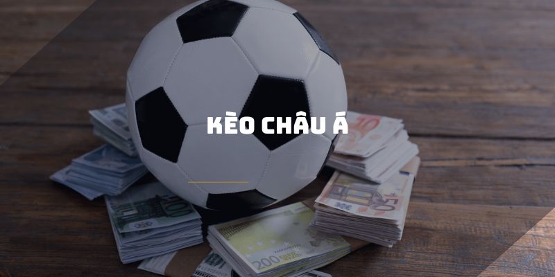 Kèo Châu Á