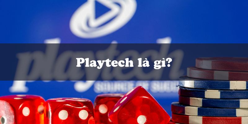 Playtech là gì?