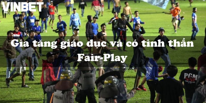 Gia tăng giáo dục và có tinh thần Fair-Play